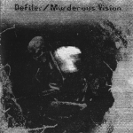 Murderous Vision/Defiler – Split 7"