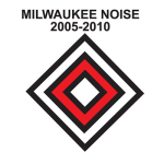 V/A – Milwaukee Noise 2005-2010 12xC30