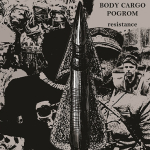 Body Cargo/Pogrom – Resistance CD