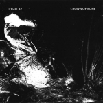 Josh Lay/Crown of Bone – This is a Tourniquet of the Light, The Black Obituary CD