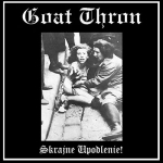 Goat Thron – Skrajne Uplodlenie! CD
