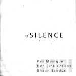 Pas Musique/Ben Link Collins/Shaun Sandor – Of Silence CD