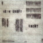 Skin Graft – Enemy LP