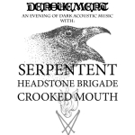 6/11 – Serpentent, Headstone Brigade, Crooked Mouth