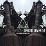 EE21: XIPHOID DEMENTIA / BASTARD NOISE – HUMAN EXTINCTION ENGINE LP