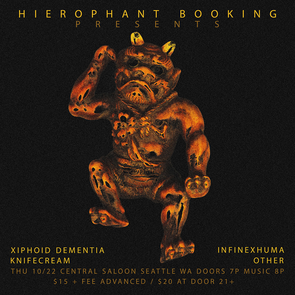 Seattle show flyer for Xiphoid Dementia, Infinexhuma, Knifecream, and Other